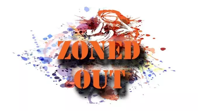 Zoned Out Zoned