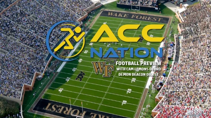 What is the recipe for success this season at Wake Forest? Cam Lemons Debro joins us to preview the Demon Deacons.